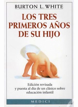 TRES PRIMEROS AÑOS DE SU HIJO, LOS.