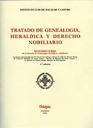 TRATADO DE GENEALOGÍA, HERÁLDICA Y DERECHO NOBILIARIO