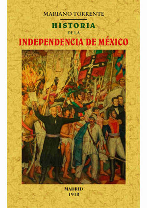 HISTORIA DE LA INDEPENDENCIA DE MÉXICO