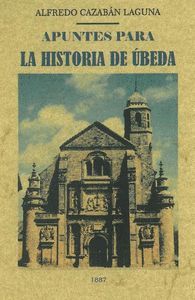 APUNTES PARA LA HISTORIA DE UBEDA