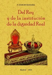 DEL REY Y DE LA INSTITUCION DE LA DIGNIDAD REAL