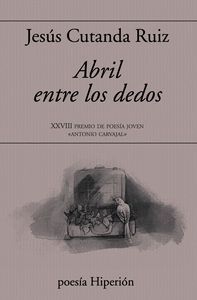 ABRIL ENTRE LOS DEDOS