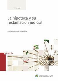 LA HIPOTECA Y SU RECLAMACIÓN JUDICIAL