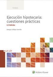 EJECUCIÓN HIPOTECARIA. CUESTIONES PRÁCTICAS 2ªED.