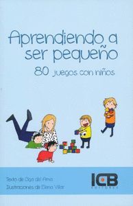 APRENDIENDO A SER PEQUEÑO