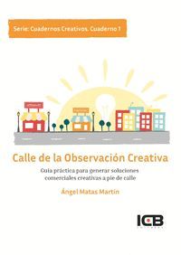 CALLE DE LA ECLOSION CREATIVA. CUADERNO 1