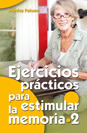 EJERCICIOS PRACTICOS PARA ESTIMULAR LA MEMORIA 2