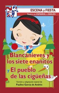 BLANCANIEVES Y LOS SIETE ENANITOS Y EL PUEBLO DE LAS CIGUEÑAS (TEATRO INFANTIL BILINGUE) ESPAÑOL / INGLES