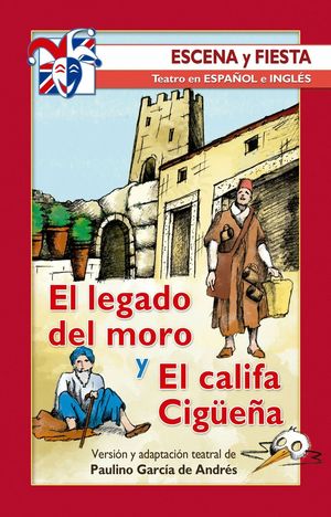 EL LEGADO DEL MORO Y EL CALIFA CIGÜEÑA (TEATRO INFANTIL BILINGUE) ESPAÑOL / INGLES