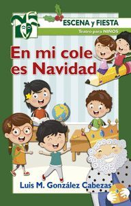 EN MI COLE ES NAVIDAD (TEATRO PARA NIÑOS)