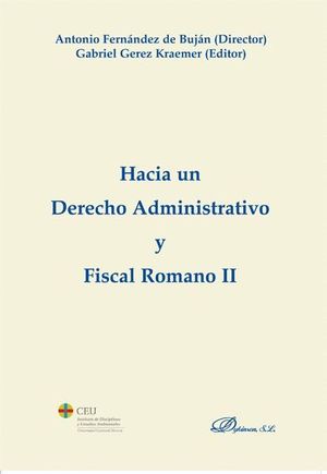 HACIA UN DERECHO ADMINISTRATIVO Y FISCAL ROMANO