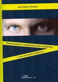 PSICOLOGÍA E INVESTIGACIÓN CRIMINAL. LA DELINCUENCIA ESPECIA