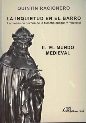 LA INQUIETUD EN EL BARRO. LECCIONES DE HISTORIA DE LA FILOSOFÍA ANTIGUA Y MEDIEV