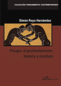PASAJES AL POSTHUMANISMO. HISTORIA Y ESCRITURA