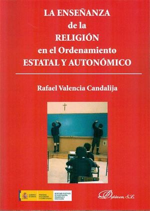 LA ENSEÑANZA DE LA RELIGIÓN EN EL ORDENAMIENTO ESTATAL Y AUTONÓMICO