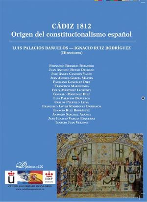 CÁDIZ 1812. ORIGEN DEL CONSTITUCIONALISMO ESPAÑOL