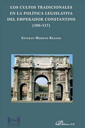 LOS CULTOS TRADICIONALES EN LA POLÍTICA LEGISLATIVA DEL EMPERADOR CONSTANTINO (3