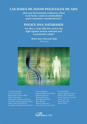 LAS BASES DE DATOS POLICIALES DE ADN = POLICE DNA DATABASES