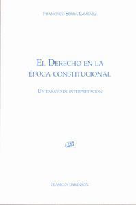 EL DERECHO EN LA ÉPOCA CONSTITUCIONAL. UN ENSAYO DE INTERPRE