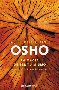 LA MAGIA DE SER TU MISMO (AUTHENTIC LIVING SERIES, 2)