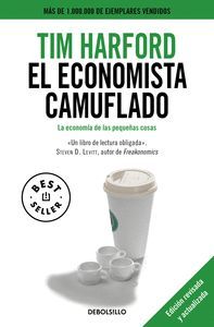EL ECONOMISTA CAMUFLADO (EDICIÓN REVISADA Y ACTUALIZADA)