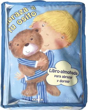 ABRAZA A TU OSITO (LIBRO ALMOHADA)