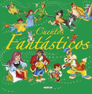 CUENTOS FANTASTICOS-VERDE- CLASICOS DE SIEMPRE