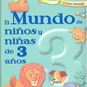 EL MUNDO DE NIÑOS Y NIÑAS DE TRES AÑOS