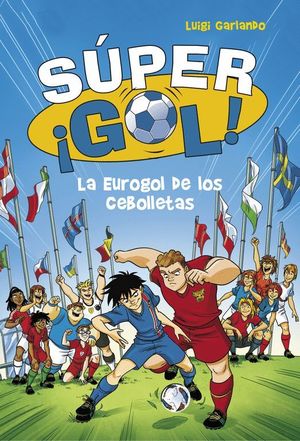 LA EUROGOL DE LOS CEBOLLETAS SUPER ¡GOL! 7