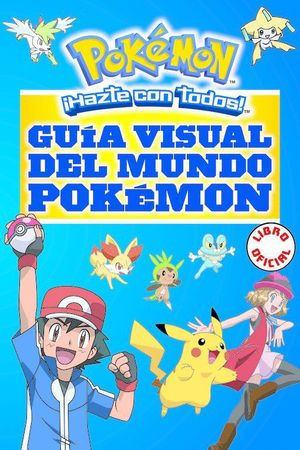 GUIA VISUAL DEL MUNDO POKEMON (POKEMON)