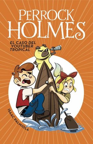 EL CASO DEL YOUTUBER TROPICAL PERROCK HOLMES 6