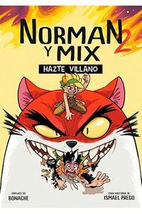 NORMAN Y MIX 2. HAZTE VILLANO