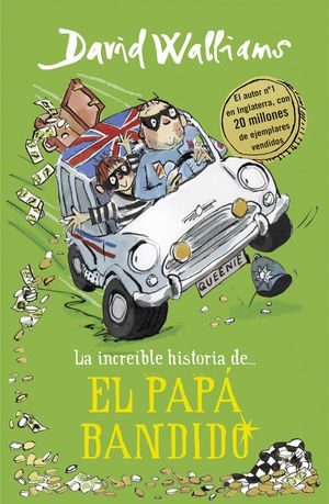 LA INCREÍBLE HISTORIA DE EL PAPÁ BANDIDO