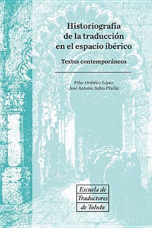 HISTORIOGRAFIA DE LA TRADUCCION EN EL ESPACIO IBERICO