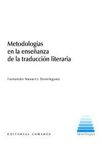 METODOLOGÍAS EN LA ENSEÑANZA DE LA TRADUCCIÓN LITERARIA.