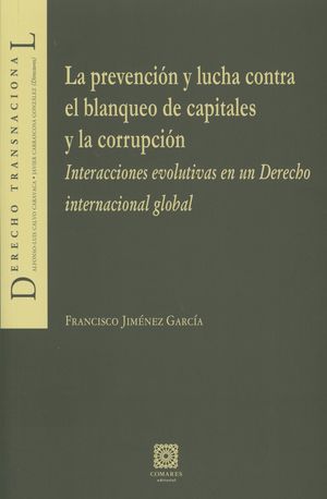 LA PREVENCION Y LUCHA CONTRA EL BLANQUEO DE CAPITALES Y LA CORRUP