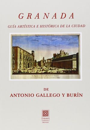 GRANADA GUIA ARTISTICA E HISTORICA DE LA CIUDAD