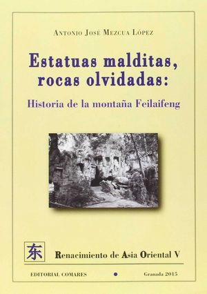 ESTATUAS MALDITAS, ROCAS OLVIDADAS