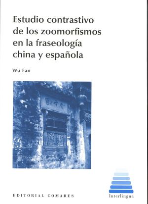 ESTUDIO CONTRASTIVO DE LOS ZOOMORFISMOS EN LA FRASEOLOGIA CHINA