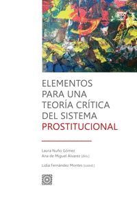 ELEMENTOS PARA UNA TEORÍA CRÍTICA DEL SISTEMA PROSTITUCIONAL