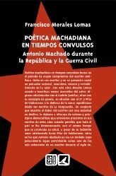 POETICA MACHADIANA EN TIEMPOS CONVULSOS