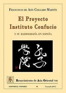 EL PROYECTO INSTITUTO CONFUCIO Y SU RADIOGRAFIA EN ESPAÑA