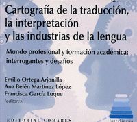 CARTOGRAFIA DE LA TRADUCCION LA INTERPRETACION Y LAS INDUSTRIAS DE LA LENGUA CD ROM