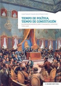 TIEMPO DE POLÍTICA, TIEMPO DE CONSTITUCIÓN