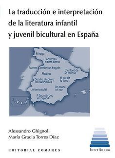 LA TRADUCCIÓN E INTERPRETACIÓN DE LA LITERATURA INFANTIL Y JUVENIL BICULTURAL EN