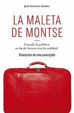 LA MALETA DE MONTSE (CUANDO LA POLITICA SE DA DE BRUCES CON LA REALIDAD)