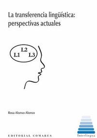 TRANSFERENCIA LINGÜISTICA: PERSPECTIVAS ACTUALES