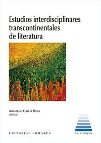 ESTUDIOS INTERDISCIPLINARES TRANSCONTINENTALES DE LITERATUR