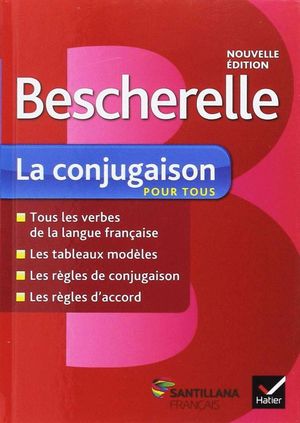 BESCHERELLE. LA CONJUGAISON POUR TOUS