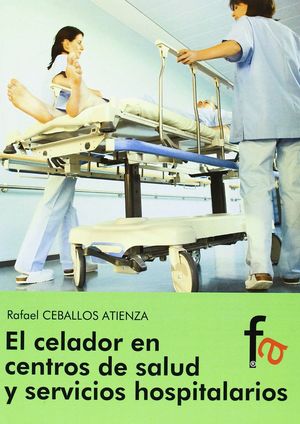 EL CELADOR EN LOS CENTOS DE SALUD Y SERVICIOS HOSPITALARIOS